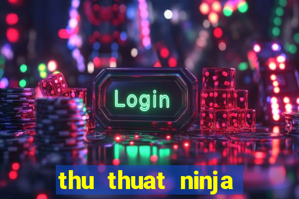 thu thuat ninja school online