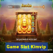 Game Slot Kimvip