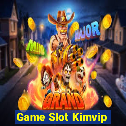 Game Slot Kimvip