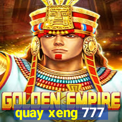 quay xeng 777