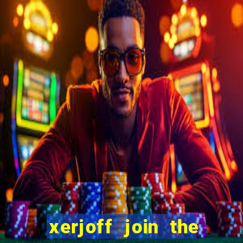 xerjoff join the club don