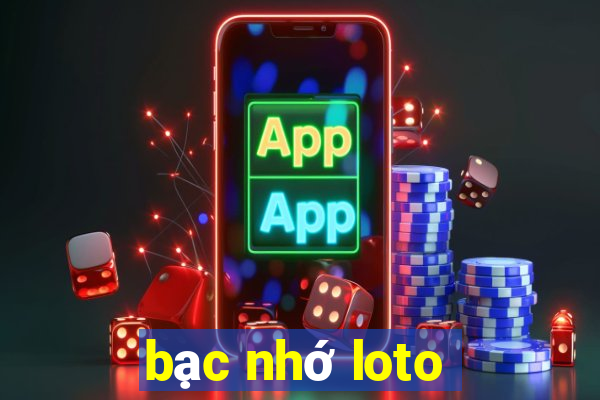 bạc nhớ loto