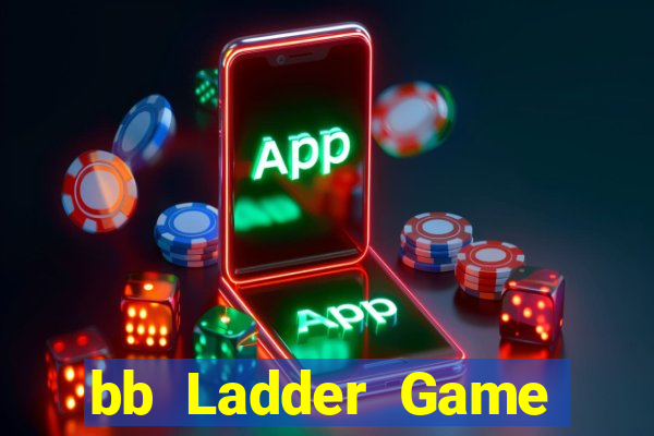 bb Ladder Game Việt nam