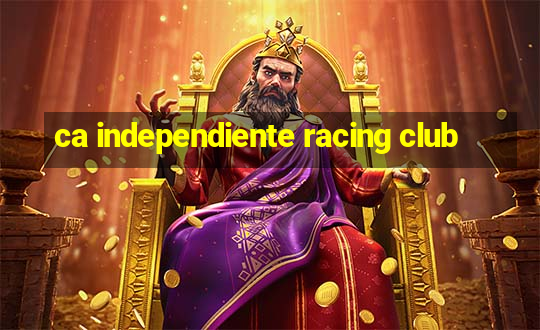 ca independiente racing club