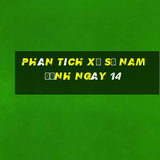 Phân tích Xổ Số nam định ngày 14