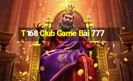 T168 Club Game Bài 777