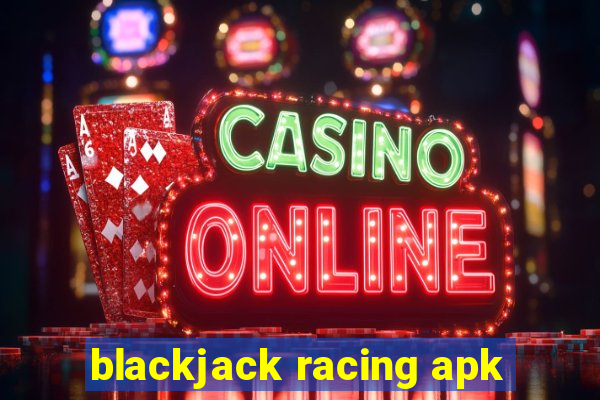 blackjack racing apk