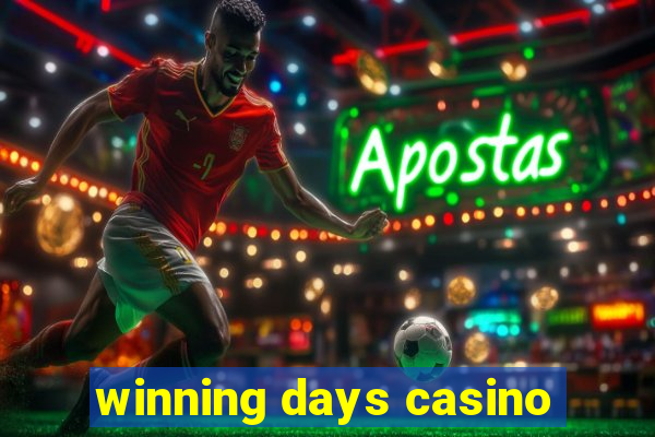 winning days casino