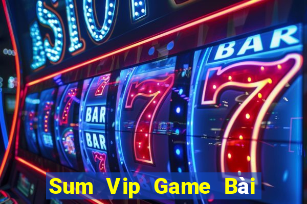 Sum Vip Game Bài Binh 9 Cây