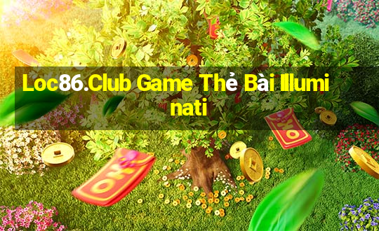 Loc86.Club Game Thẻ Bài Illuminati