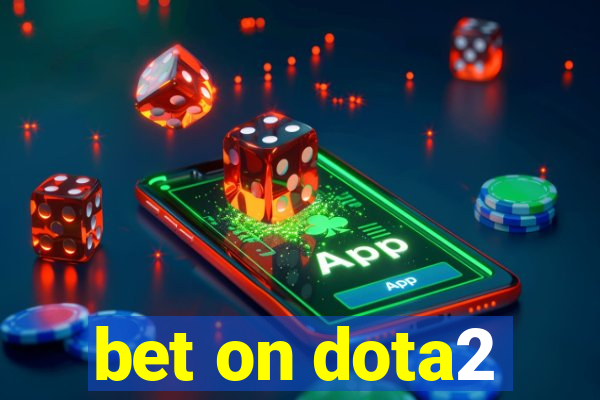 bet on dota2