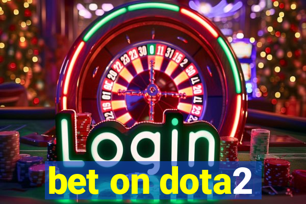 bet on dota2