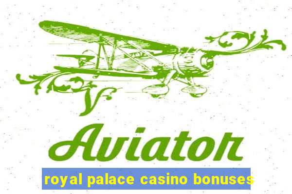 royal palace casino bonuses