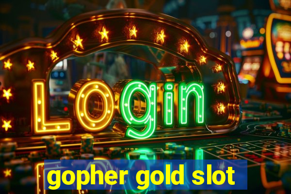 gopher gold slot