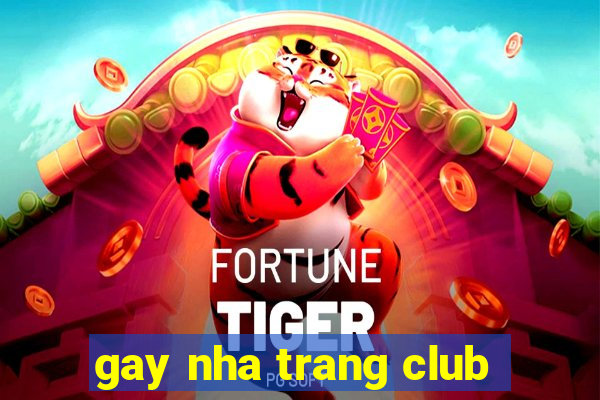 gay nha trang club