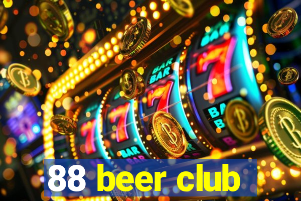 88 beer club