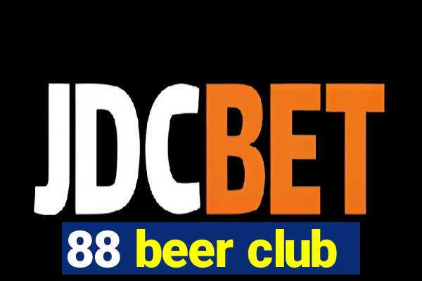 88 beer club