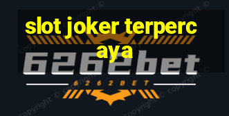 slot joker terpercaya