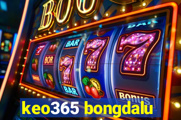 keo365 bongdalu