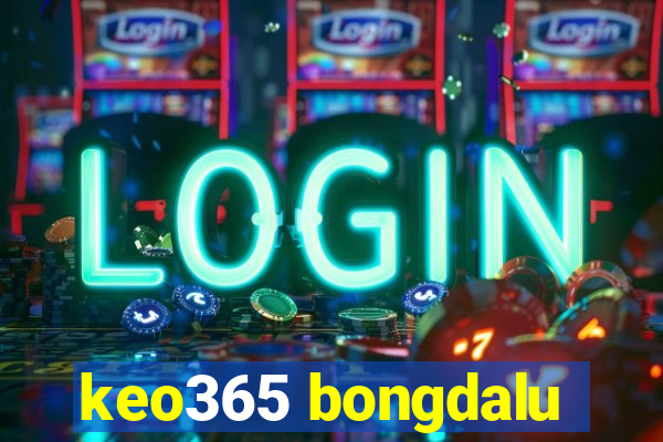 keo365 bongdalu