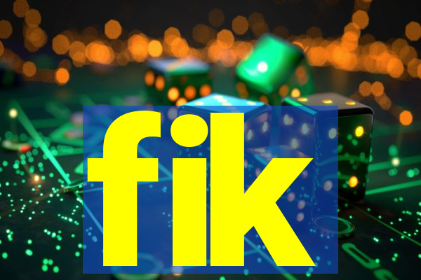 fik