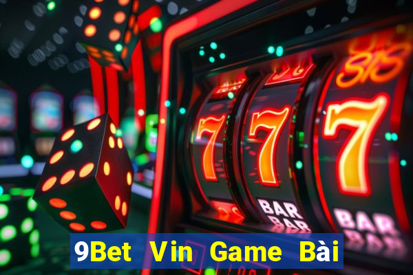 9Bet Vin Game Bài Poker Online