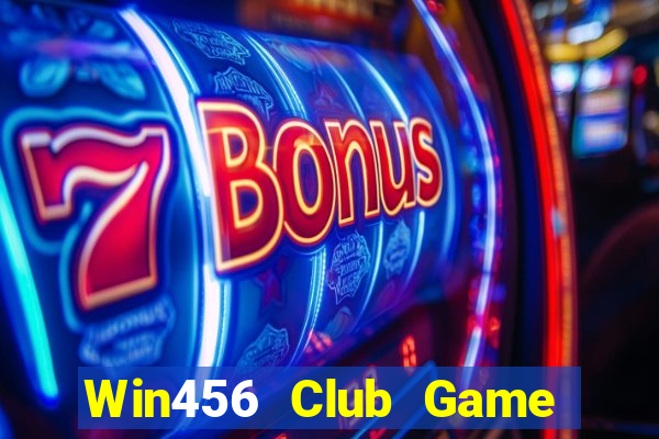 Win456 Club Game Bài Nổ Hũ Uy Tín