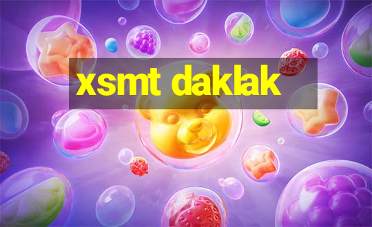 xsmt daklak