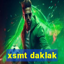 xsmt daklak