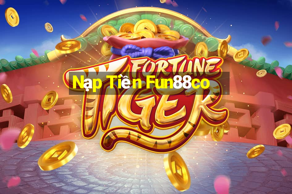 Nạp Tiền Fun88co