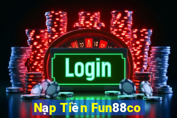 Nạp Tiền Fun88co