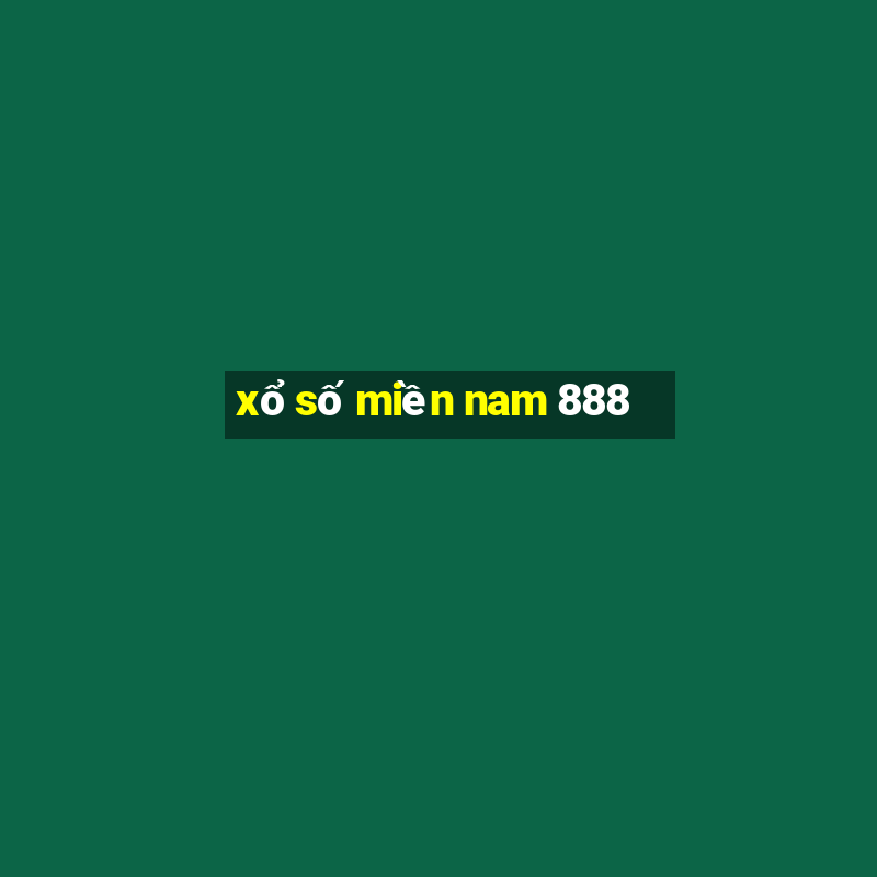 xổ số miền nam 888