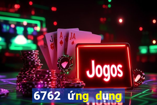 6762 ứng dụng xổ số