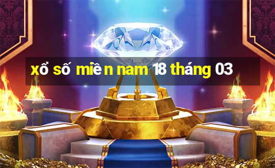 xổ số miền nam 18 tháng 03