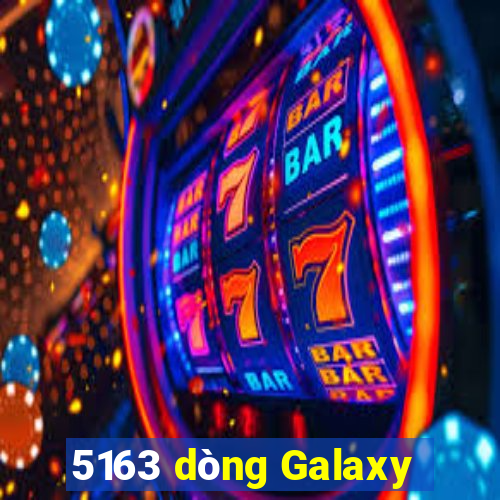 5163 dòng Galaxy