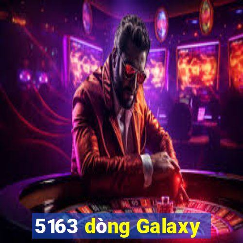 5163 dòng Galaxy