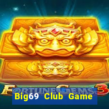 Big69 Club Game Bài 69 Doi Thuong