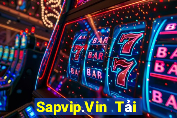 Sapvip.Vin Tải Game Bài Đổi Thưởng