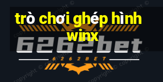 trò chơi ghép hình winx