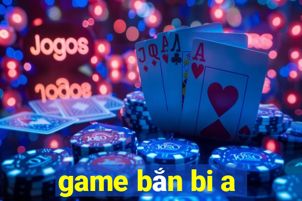 game bắn bi a