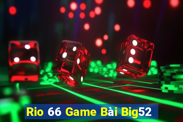 Rio 66 Game Bài Big52