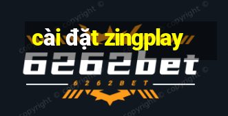 cài đặt zingplay