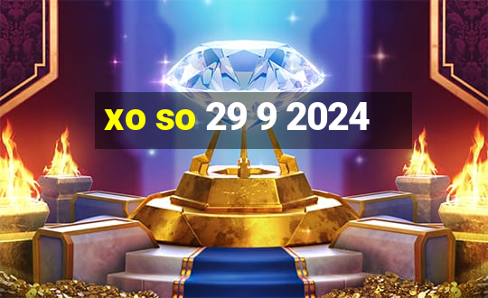 xo so 29 9 2024