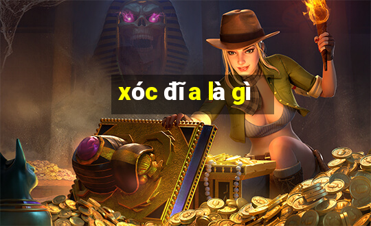 xóc đĩa là gì