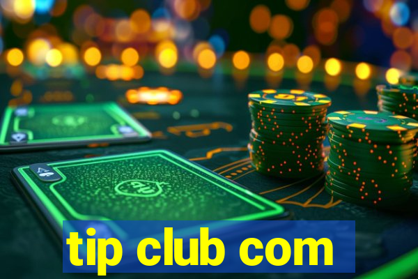 tip club com