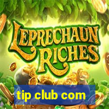 tip club com