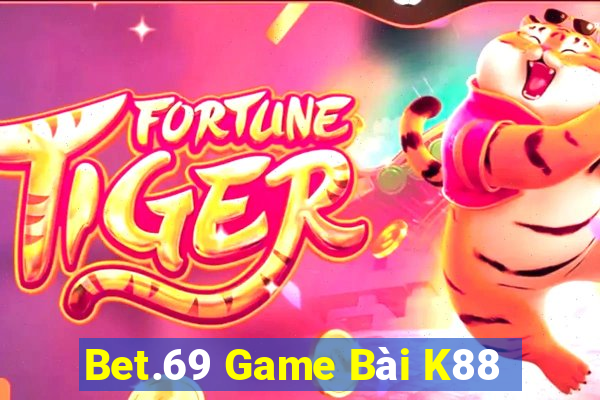 Bet.69 Game Bài K88