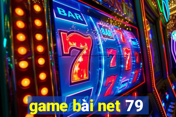 game bài net 79