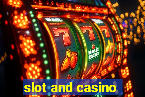 slot and casino