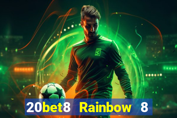 20bet8 Rainbow 8 chính thức